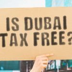 Tax Advantages of Real Estate Investment in Dubai